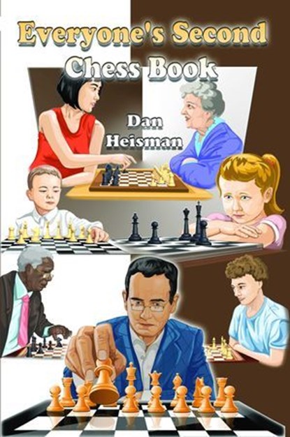 Everyone's Second Chess Book, Dan Heisman - Ebook - 9781936277858