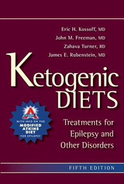 Ketogenic Diets, Eric Kossoff ; John Freeman ; Zahava Turner ; James Rubenstein - Paperback - 9781936303106
