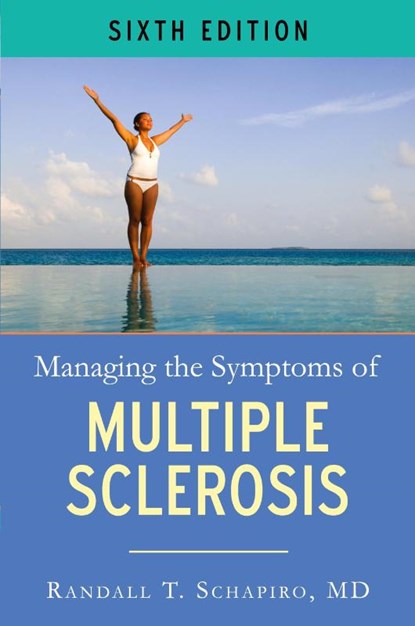 Managing the Symptoms of Multiple Sclerosis, Randall T. Schapiro - Paperback - 9781936303649