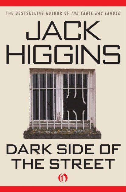 Dark Side of the Street, Jack Higgins - Paperback - 9781936317363