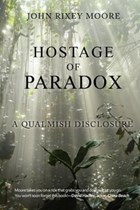 Hostage of Paradox | John Rixey Moore | 