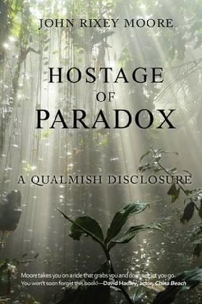 Hostage of Paradox, John Rixey Moore - Paperback - 9781936332373