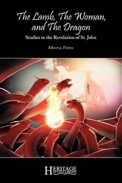 The Lamb, the Woman, and the Dragon, Albertus Pieters - Paperback - 9781936341351