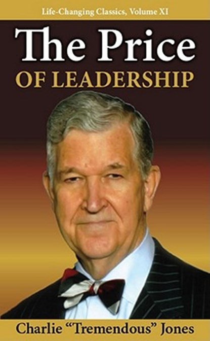 The Price of Leadership, Charlie Tremendous Jones - Paperback - 9781936354016