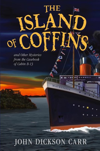 The Island of Coffins and Other Mysteries, John Dickson Carr - Paperback - 9781936363513