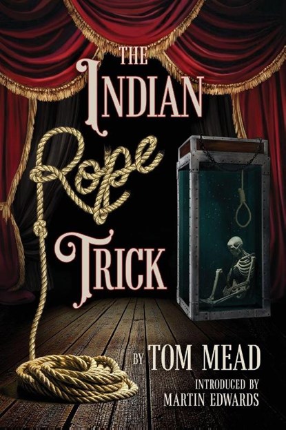 The Indian Rope Trick And Other Violent Entertainments, Tom Mead - Paperback - 9781936363902