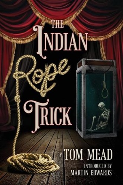 The Indian Rope Trick And Other Violent Entertainments, Tom Mead - Paperback - 9781936363902