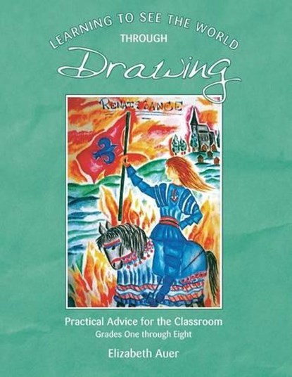 Learning To See the World Through Drawing, Elizabeth Auer - Paperback - 9781936367597