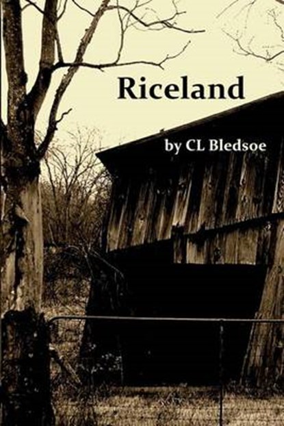 Riceland, CL Bledsoe - Paperback - 9781936373376