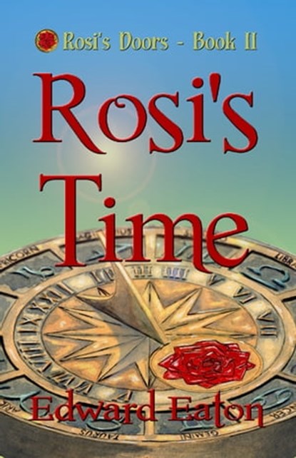 Rosi's Time, Edward Eaton - Ebook - 9781936381289