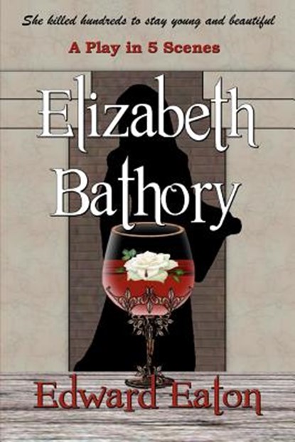 Elizabeth Bathory, Edward Eaton - Paperback - 9781936381456