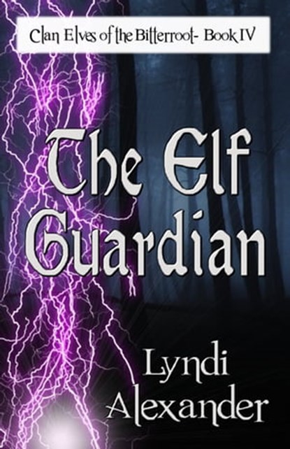 The Elf Guardian, Lyndi Alexander - Ebook - 9781936381524