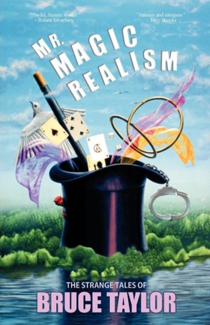 Mr. Magic Realism, Bruce Taylor - Paperback - 9781936383290