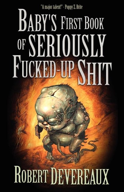 Baby's First Book of Seriously Fucked-up Shit, Robert Devereaux - Paperback - 9781936383504