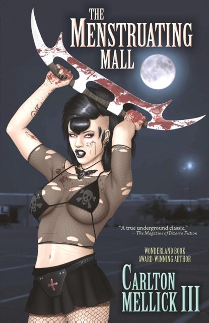 The Menstruating Mall, Carlton Mellick III - Paperback - 9781936383641