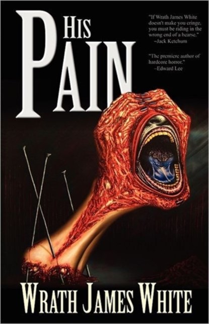 His Pain, Wrath James White - Paperback - 9781936383672