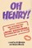 Oh Henry!, Sol Weinstein ; Howard Albrecht - Paperback - 9781936404414