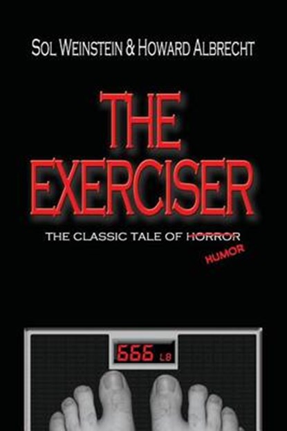 The Exerciser, Howard Albrecht ; Sol Weinstein - Paperback - 9781936404445