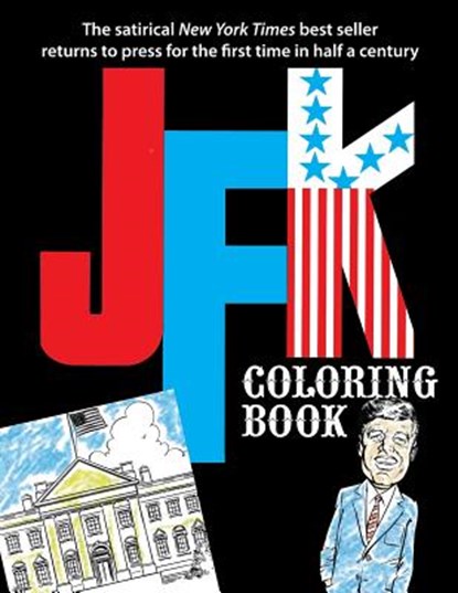 JFK Coloring Book, Mort Drucker - Paperback - 9781936404483