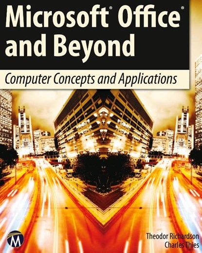 Microsoft Office and Beyond, Theodor Richardson ; Charles Thies - Paperback - 9781936420292