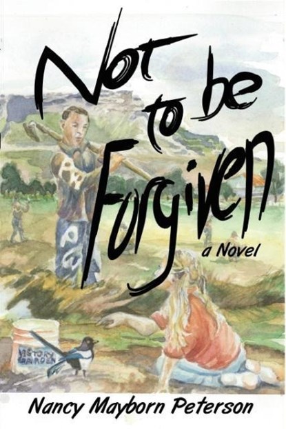 Not to Be Forgiven, Nancy Mayborn Peterson - Paperback - 9781936449385