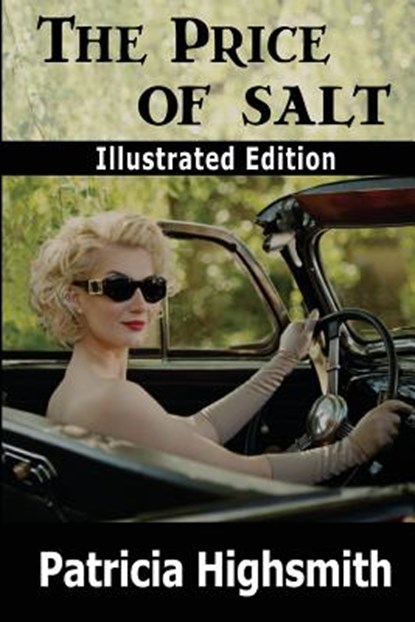 The Price of Salt (Illustrated Edition), Patricia Highsmith - Paperback - 9781936456536