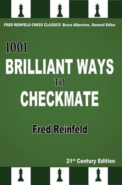 1001 Brilliant Ways to Checkmate, Fred Reinfeld - Paperback - 9781936490820