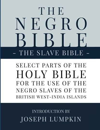 The Negro Bible - The Slave Bible, Joseph B. Lumpkin - Paperback - 9781936533800