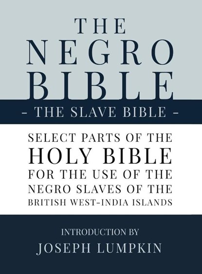 The Negro Bible - The Slave Bible, Joseph B. Lumpkin - Gebonden - 9781936533909
