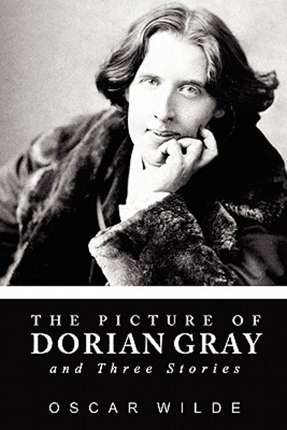 The Picture of Dorian Gray and Three Stories, Oscar Wilde - Paperback - 9781936594627