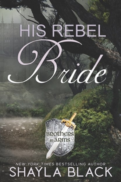 His Rebel Bride, Shayla Black - Paperback - 9781936596287
