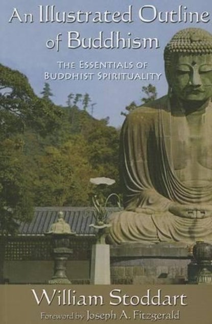 An Illustrated Outline of Buddhism, William Stoddart - Paperback - 9781936597260