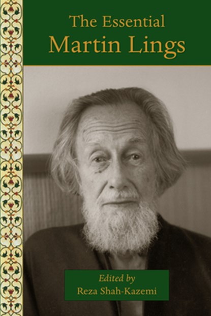 The Essential Martin Lings, Martin Lings - Paperback - 9781936597741