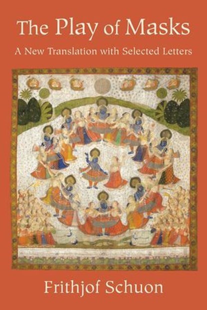 The Play of Masks, Frithjof Schuon - Ebook - 9781936597772