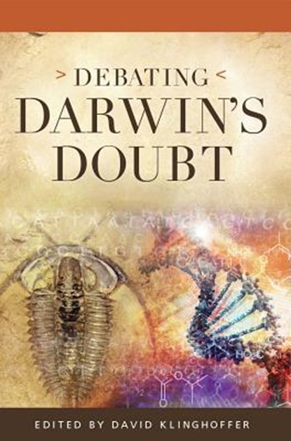 Debating Darwin's Doubt: A Scientific Controversy that Can No Longer Be Denied, David Klinghoffer - Paperback - 9781936599288