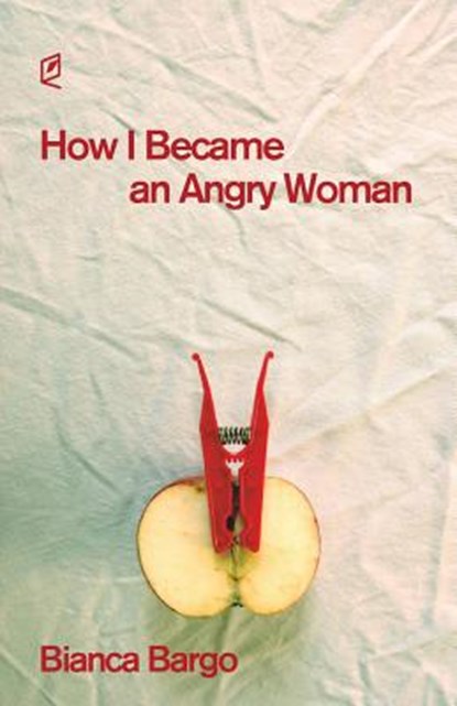 How I Became an Angry Woman, Bianca Bargo - Paperback - 9781936628346
