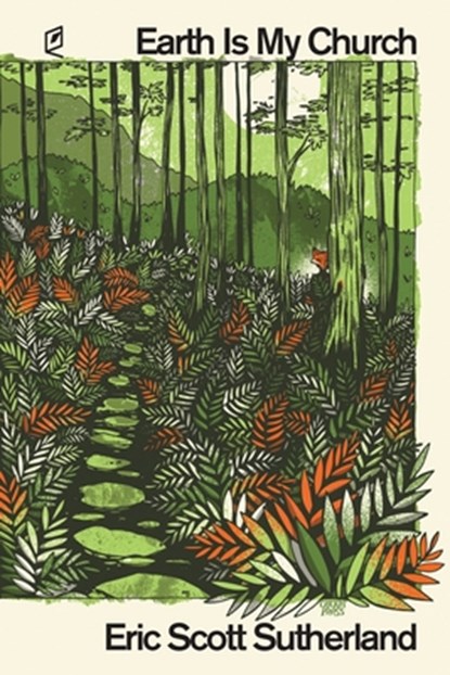 Earth Is My Church, Eric Scott Sutherland - Paperback - 9781936628544