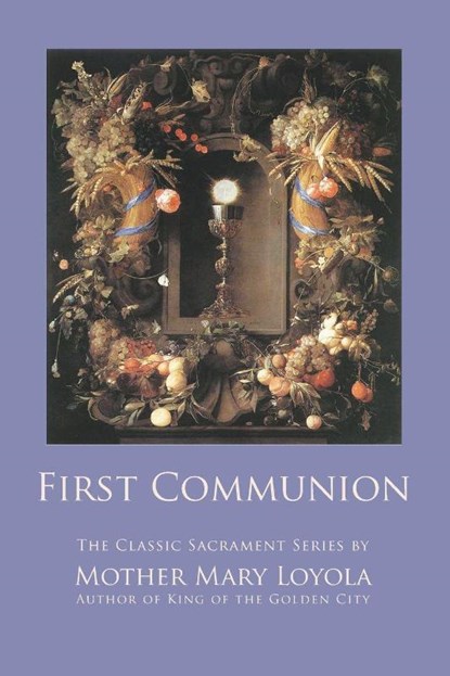 First Communion, Mother Mary Loyola - Paperback - 9781936639137