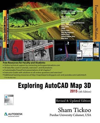 Exploring AutoCAD Map 3D 2015, Prof Sham Tickoo Purdue Univ - Paperback - 9781936646784