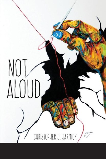 Not Aloud, Christopher J Jarmick - Paperback - 9781936657193