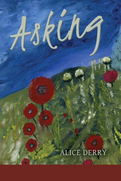 Asking, Alice Derry - Paperback - 9781936657698
