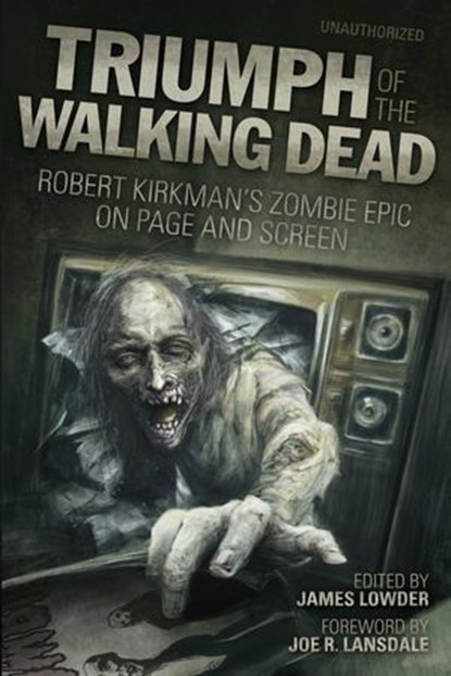 Triumph of The Walking Dead, Jay Bonansinga - Ebook - 9781936661305