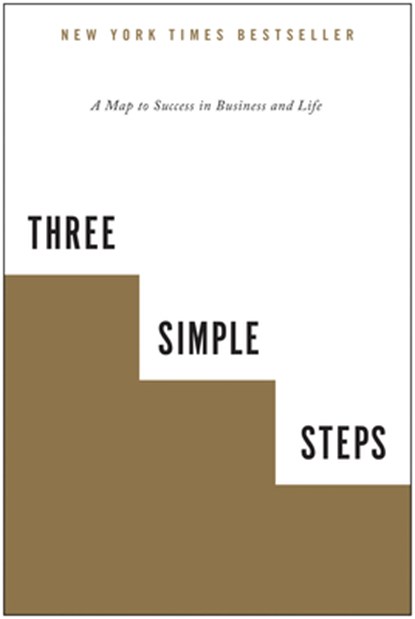 Three Simple Steps: A Map to Success in Business and Life, Trevor G. Blake - Paperback - 9781936661718