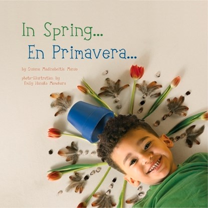 In Spring/En Primavera, Susana Madinabeitia Manso - Gebonden - 9781936669561