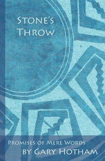 Stone's Throw, Gary Hotham - Paperback - 9781936671335