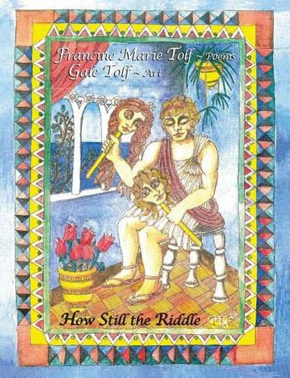 How Still the Riddle, Francine Marie Tolf - Paperback - 9781936671489