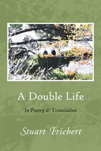 A Double Life, Stuart Friebert - Paperback - 9781936671588