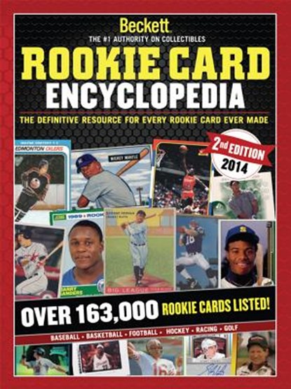 Beckett Rookie Card Encyclopedia: The Definitive Resource for Every Rookie Card Ever Made, James Beckett - Paperback - 9781936681631