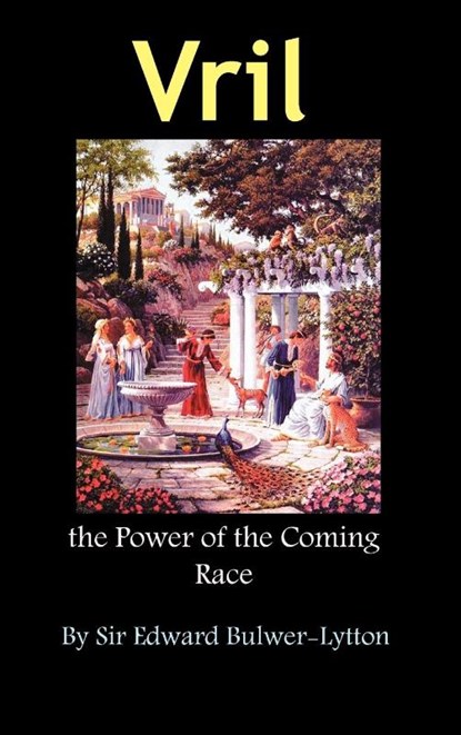 Vril, the Power of the Coming Race, Edward Bulwer Lytton Lytton - Gebonden - 9781936690800