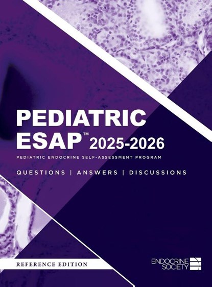 Pediatric ESAP(TM) 2025-2026 Pediatric Endocrine Self-Assessment Program Questions, Answers, Discussions, Liuska M Pesce ; Ryan S Miller - Gebonden - 9781936704644